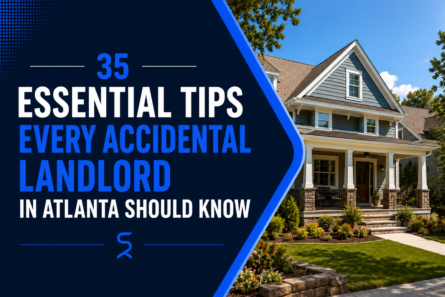 35 Essential Tips Every Accidental Landlord in Atlanta Should Know